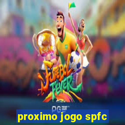 proximo jogo spfc