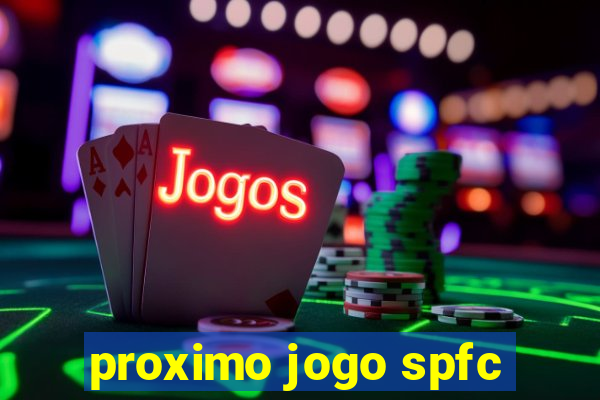 proximo jogo spfc