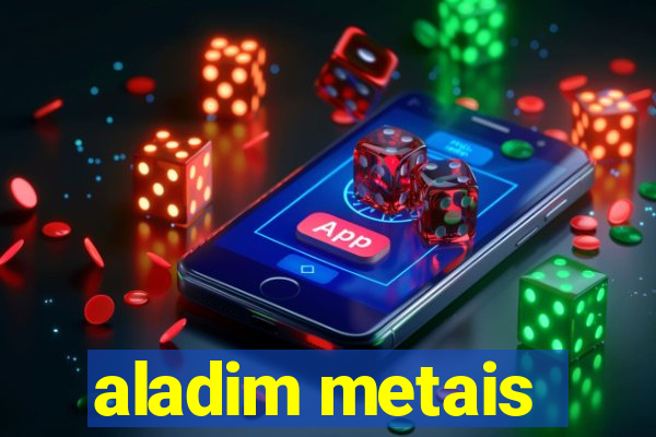 aladim metais