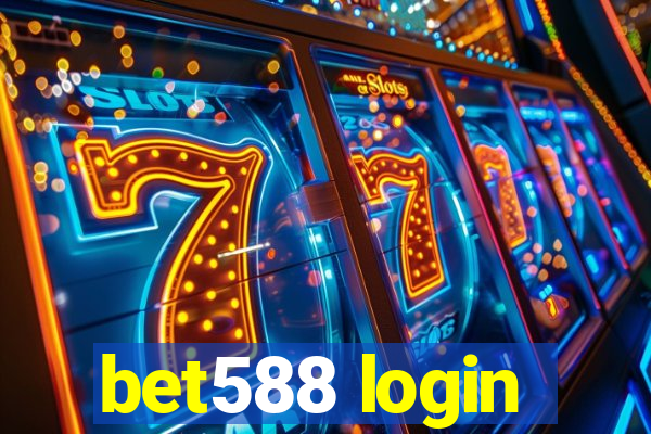 bet588 login