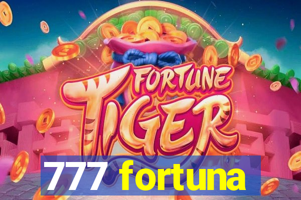 777 fortuna