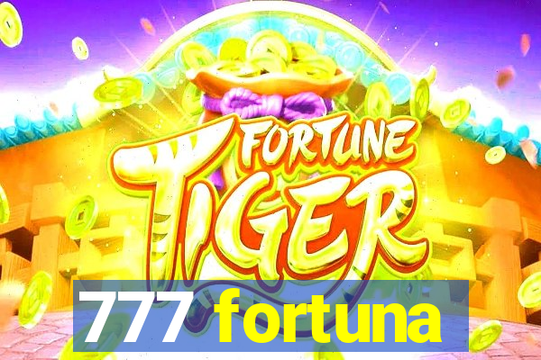 777 fortuna