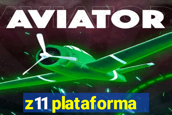 z11 plataforma