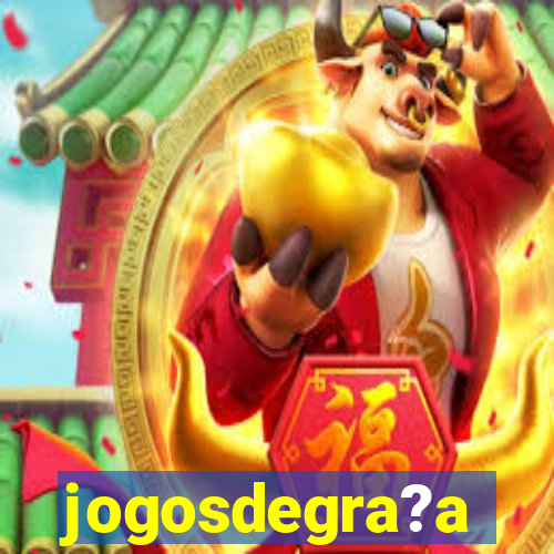 jogosdegra?a