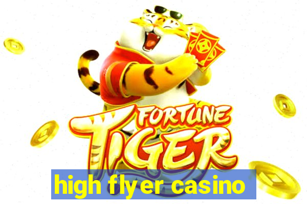 high flyer casino