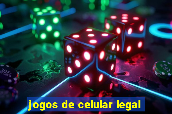 jogos de celular legal