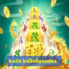 belle belinhanudes