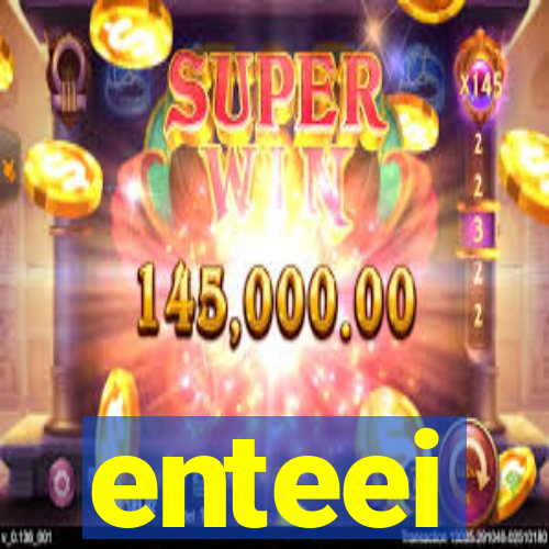 enteei