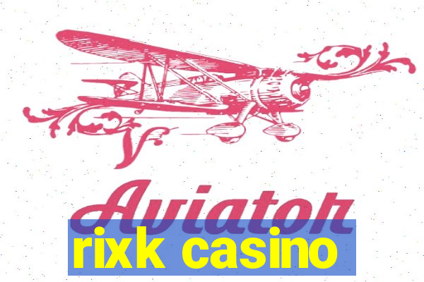 rixk casino