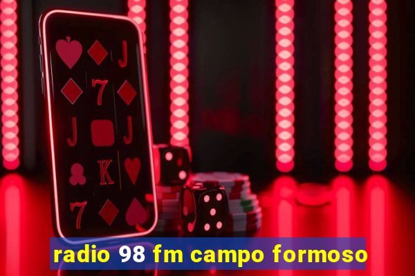 radio 98 fm campo formoso