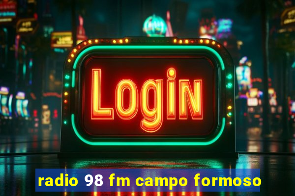 radio 98 fm campo formoso