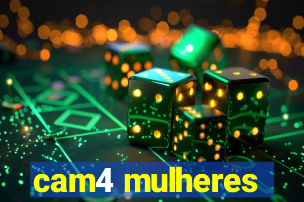 cam4 mulheres