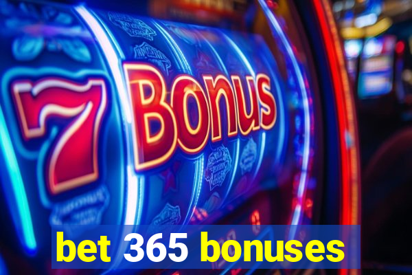 bet 365 bonuses