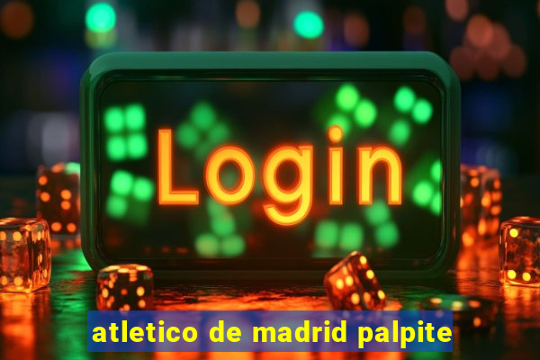 atletico de madrid palpite