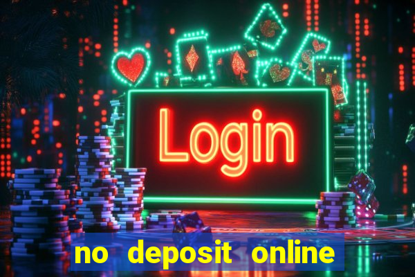 no deposit online casino bonus