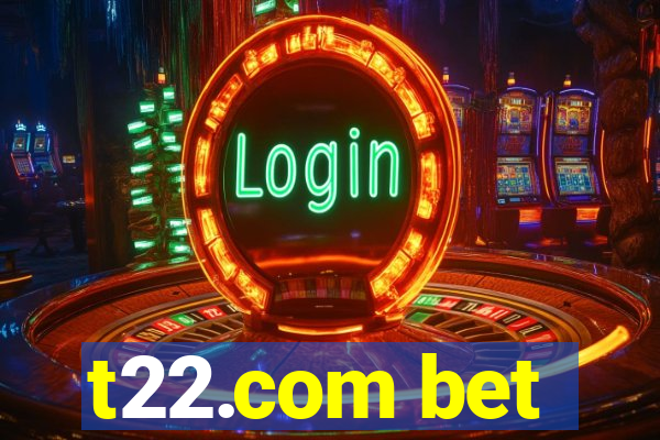 t22.com bet