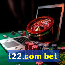 t22.com bet