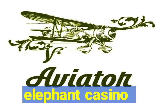 elephant casino