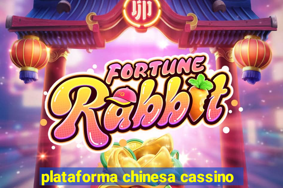 plataforma chinesa cassino