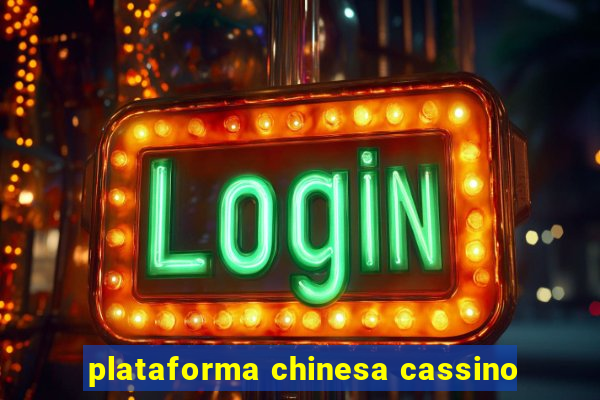 plataforma chinesa cassino