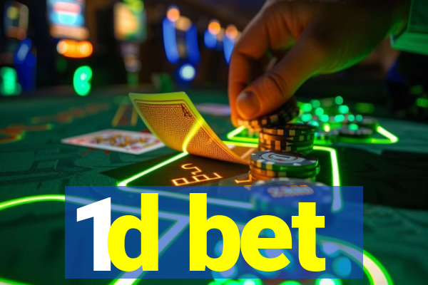 1d bet