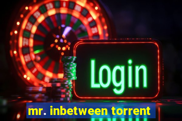 mr. inbetween torrent