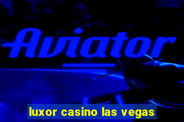 luxor casino las vegas