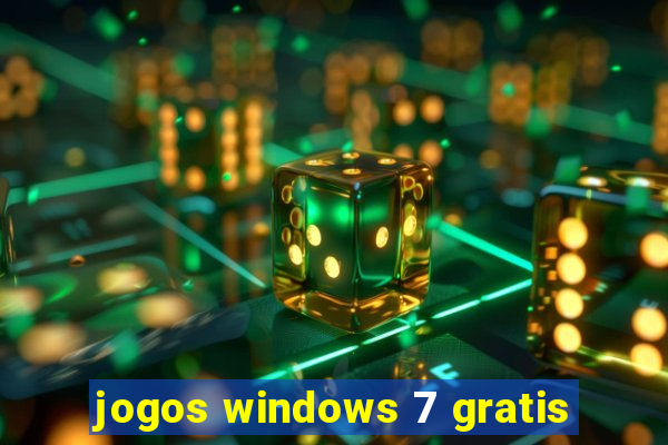 jogos windows 7 gratis