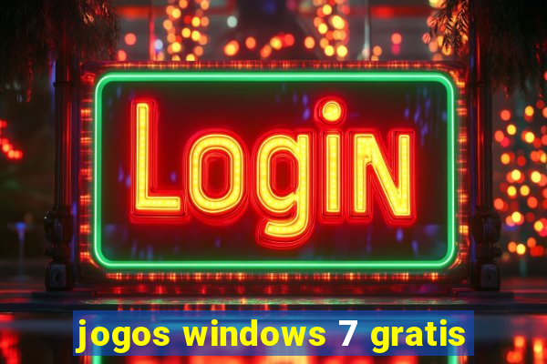 jogos windows 7 gratis