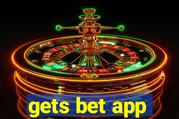 gets bet app