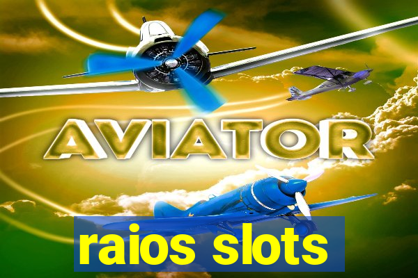 raios slots