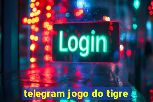 telegram jogo do tigre