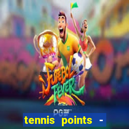 tennis points - big win