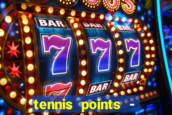 tennis points - big win