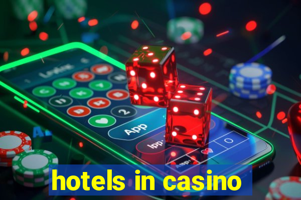 hotels in casino