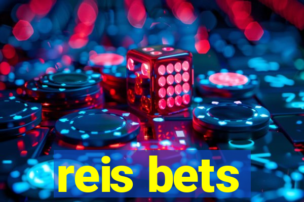 reis bets