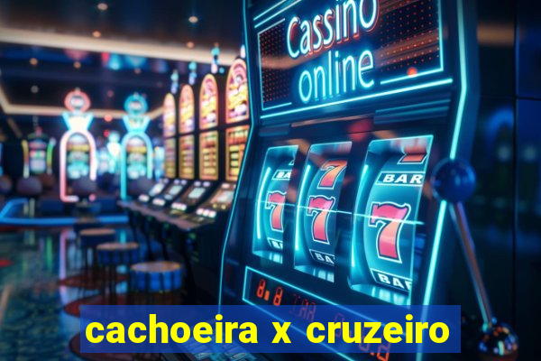 cachoeira x cruzeiro