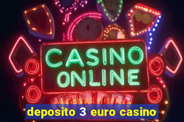 deposito 3 euro casino