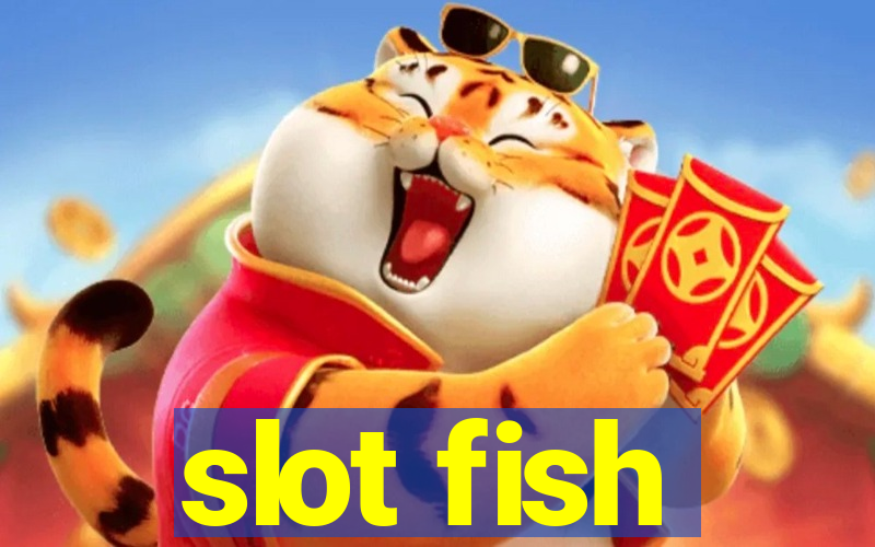 slot fish