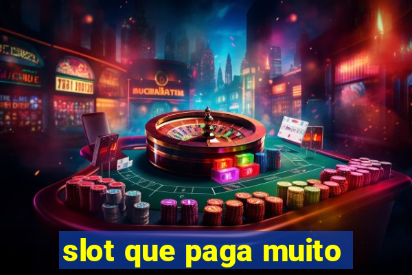 slot que paga muito