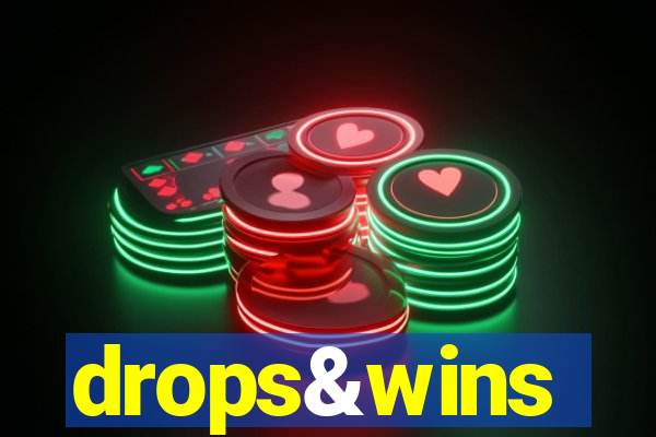 drops&wins