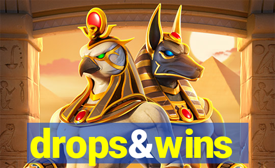 drops&wins