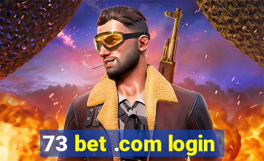 73 bet .com login