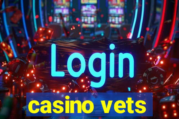 casino vets