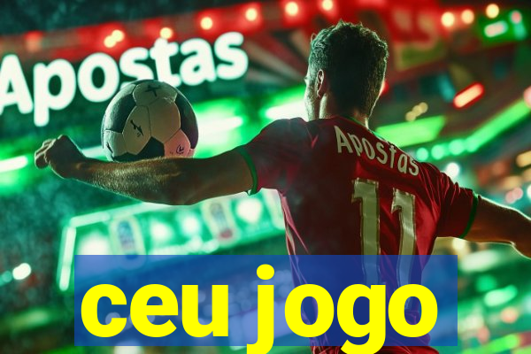 ceu jogo