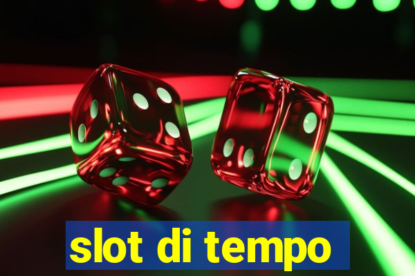 slot di tempo