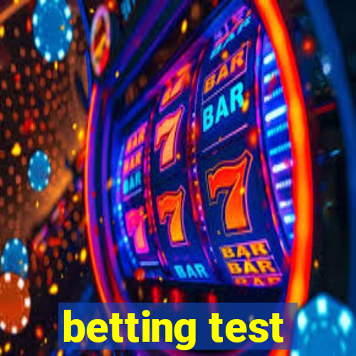 betting test