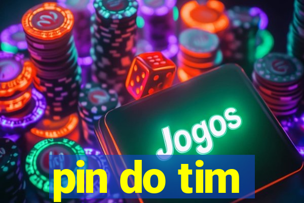 pin do tim