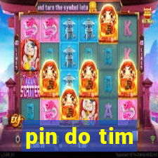 pin do tim