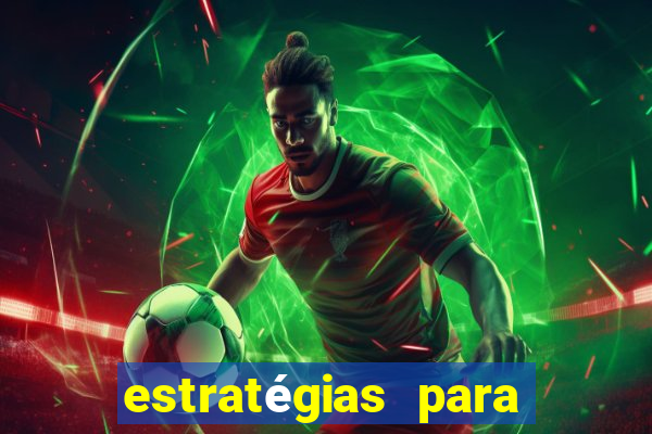 estratégias para jogos slots